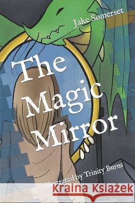 The Magic Mirror Trinity Burns Anissa Burns Jake Somerset 9781956425079 Stonegate Tales - książka