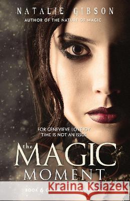 The Magic Moment Natalie Gibson 9781643973289 BHC Press - książka