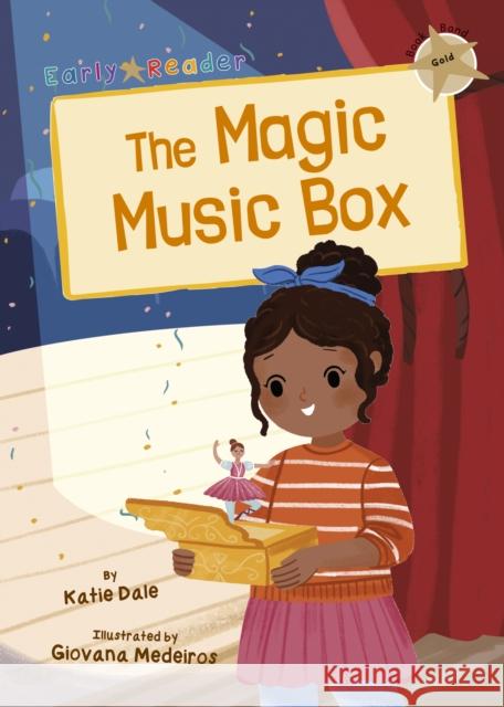 The Magic Music Box: (Gold Early Reader) Katie Dale 9781848864177 Maverick Arts Publishing - książka