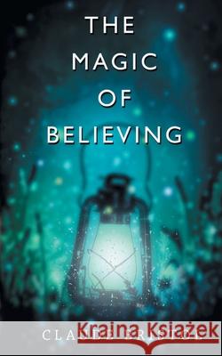 The Magic of Believing Claude M. Bristol 9789389847772 Delhi Open Books - książka