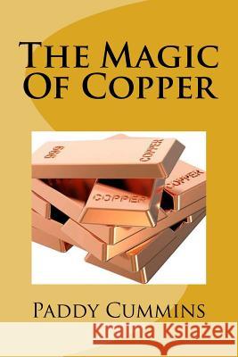 The Magic Of Copper Paddy Cummins 9781974360451 Createspace Independent Publishing Platform - książka