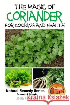 The Magic of Coriander For Cooking and Healing Davidson, John 9781517531041 Createspace - książka