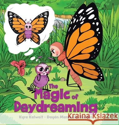 The Magic of Daydreaming Kyra Kalweit Day 9780228856214 Tellwell Talent - książka