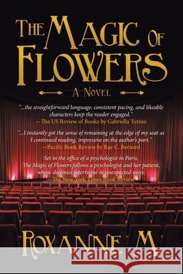 The Magic of Flowers Roxanne M 9781532042331 iUniverse - książka