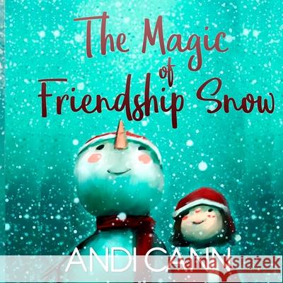 The Magic of Friendship Snow Andi Cann 9780998021447 Mindview Press - książka