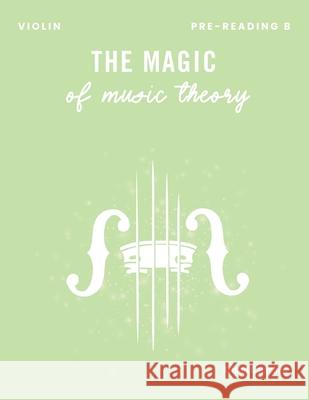 The Magic of Music Theory Pre-Reading B: Violin Kristin Campbell 9781959514091 Horsehair Music - książka