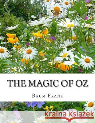 The Magic of Oz Baum Lyman Frank 9781500860073 Createspace - książka