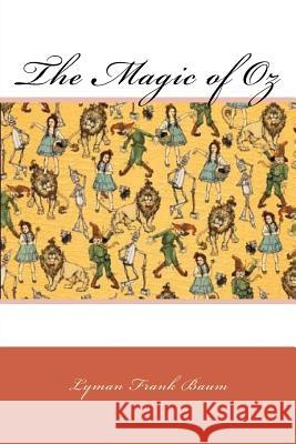 The Magic of Oz Lyman Fran 9781720690351 Createspace Independent Publishing Platform - książka