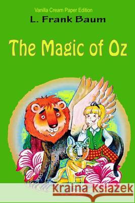 The Magic of Oz L. Frank Baum 9781726443616 Createspace Independent Publishing Platform - książka