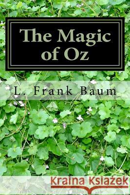 The Magic of Oz L. Frank Baum 9781983531125 Createspace Independent Publishing Platform - książka