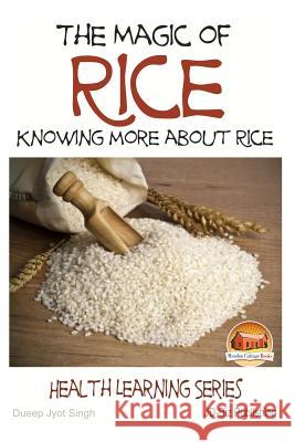 The Magic of Rice - Knowing more about Rice Davidson, John 9781508783770 Createspace - książka
