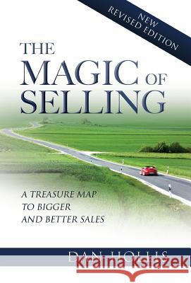 The Magic of Selling Dan Hollis   9780989139908 Goal Ability, LLC - książka
