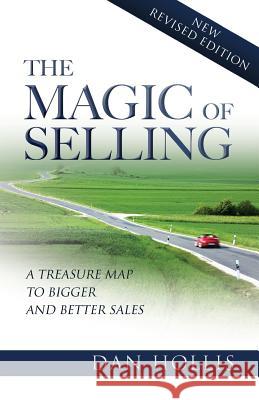 The Magic of Selling Dan Hollis 9780989139915 Goal Ability, LLC - książka