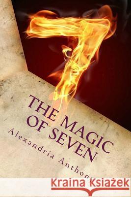 The Magic of Seven Alexandria Anthony 9781985063921 Createspace Independent Publishing Platform - książka