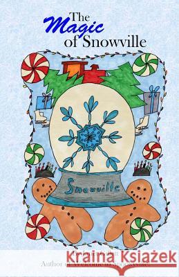 The Magic of Snowville Janet Gillett 9781539765264 Createspace Independent Publishing Platform - książka