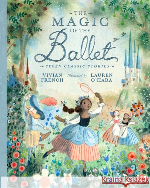 The Magic of the Ballet: Seven Classic Stories Vivian French 9781406398762 Walker Books Ltd - książka