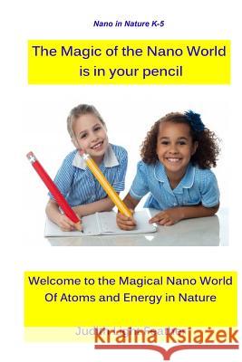 The Magic of the Nano World is in your pencil Light Feather, Judith 9781507695340 Createspace - książka