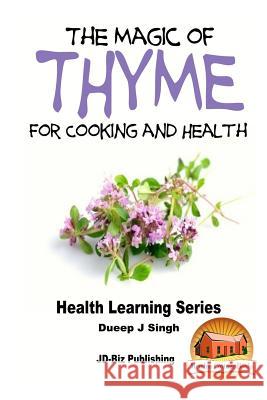 The Magic of Thyme For Cooking and Health Davidson, John 9781518745409 Createspace - książka