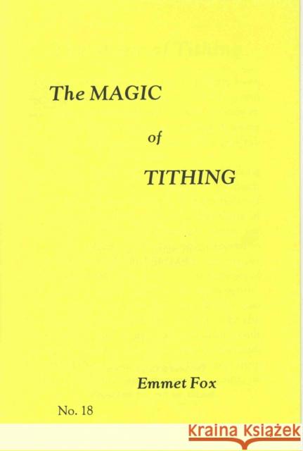 The Magic of Tithing #18 Emmet Fox 9780875167480 DeVorss & Company - książka