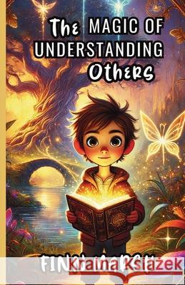 The Magic of Understanding Others Finn Marsh 9781300237570 Good Child Bookstore - książka