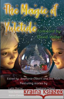 The Magic of Yuletide Stephanie Osborn Jon Nials Lydia Sherrer 9781950633418 Chromosphere Press - książka