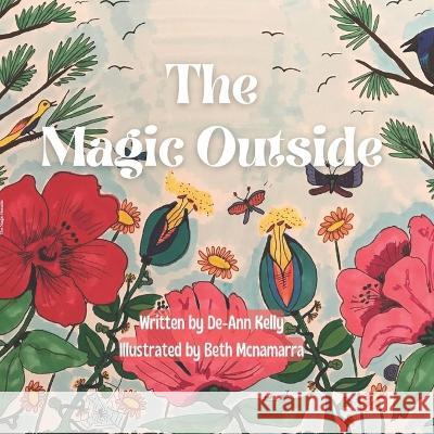 The Magic Outside Beth McNamarra, De-Ann Kelly 9789769664005 Independent Publisher - książka