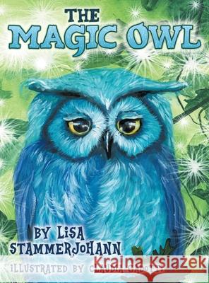 The Magic Owl Lisa Stammerjohann 9780578640587 Joy Writing - książka