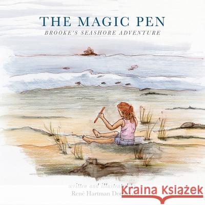 The Magic Pen: Brooke's Seashore Adventure Rene Hartman Domino 9781937317539 Bookprep - książka