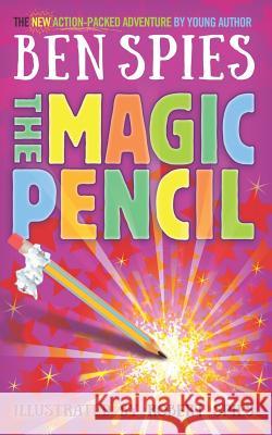 The Magic Pencil Ben Spies Robert Spies 9780473377779 Spies Publishing - książka