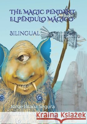 The Magic Pendant - El Péndulo Mágico: Bilingual Book 1 - Libro Bilingüe 1 Nerina Canzi, Jorge Braña Segura 9798303640351 Independently Published - książka