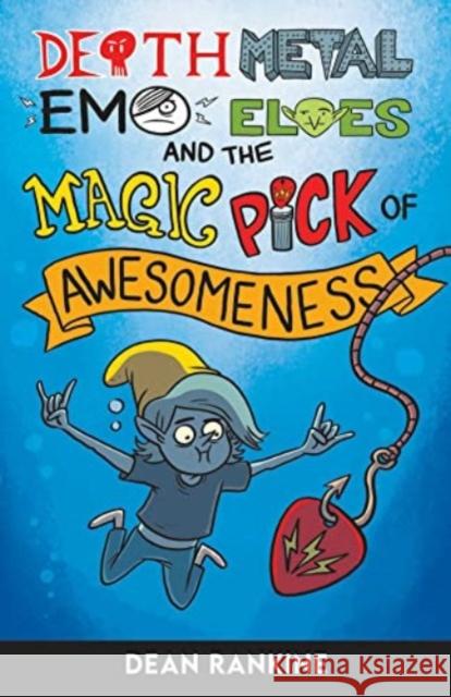 The Magic Pick of Awesomeness Dean Rankine 9781761400018 Redback Publishing - książka