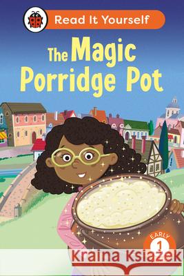 The Magic Porridge Pot: Read It Yourself - Level 1 Early Reader Ladybird 9780241564202 Penguin Random House Children's UK - książka