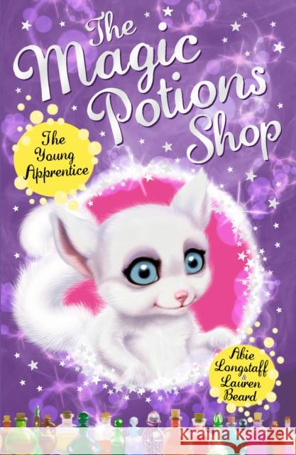 The Magic Potions Shop: The Young Apprentice Abie Longstaff 9781782951896 RED FOX BOOKS - książka