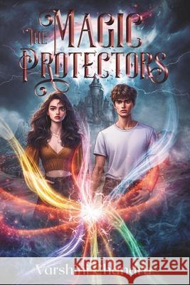 The Magic Protectors Varshini Chandru 9798873799022 Independently Published - książka