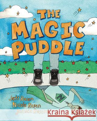 The Magic Puddle Rosen Jett Rosen Nicole Rosen Jessica 9780986381409 Ember Publishing - książka