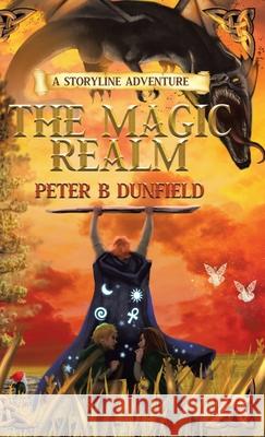 The Magic Realm: A Storyline Adventure Peter B. Dunfield 9780228868118 Tellwell Talent - książka