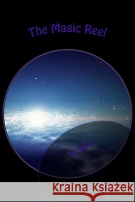 The Magic Reel R. Dawn Weir 9781523307852 Createspace Independent Publishing Platform - książka