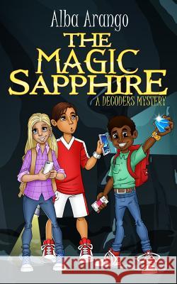 The Magic Sapphire Alba Arango 9781732376953 Sapphire Books - książka