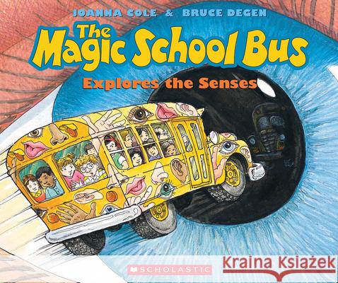 The Magic School Bus Explores the Senses Joanna Cole Bruce Degen 9780590446983 Scholastic - książka