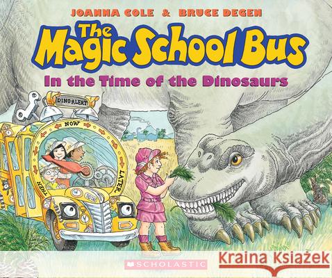 The Magic School Bus in the Time of the Dinosaurs Cole, Joanna 9780590446891 Scholastic - książka