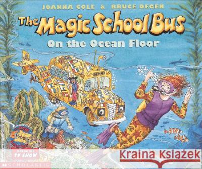 The Magic School Bus on the Ocean Floor Joanna Cole Bruce Degen Bruce Degen 9780590414319 Scholastic - książka