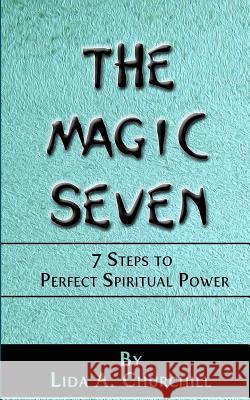 The Magic Seven Lida a. Churchill 9781519436702 Createspace - książka