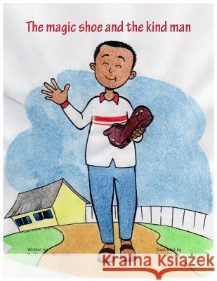 The magic shoe and the kind man Gitego, Peter 9789997777232 Furaha Publishers - książka