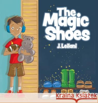 The Magic Shoes J. Leilani Mark Brayer 9781641115032 Jennelle Garner - książka