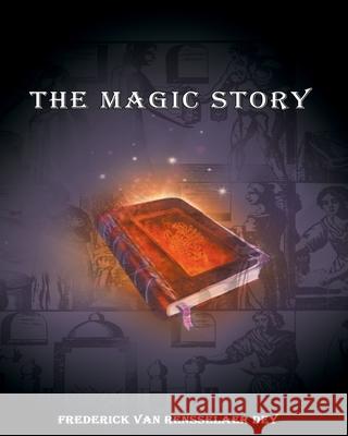 The Magic Story Frederick Van Rensselaer Dey 9781034409601 Blurb - książka