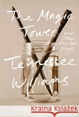 The Magic Tower and Other One-Act Plays Tennessee Williams, Terrence McNally, Thomas Keith 9780811219204 New Directions Publishing Corporation - książka