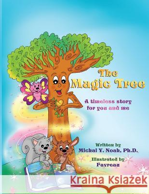 The Magic Tree: AWARD-WINNING CHILDREN'S BOOK (Recipient of the prestigious Mom's Choice Award) Noah, Michal y. 9780990839439 Magical World in You - książka