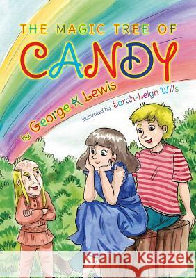 The Magic Tree of Candy George K Lewis 9781912183678 Consilience Media - książka