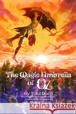 The Magic Umbrella of Oz Paul Dana 9780991199006 Royal Publisher of Oz - książka