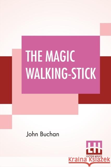 The Magic Walking-Stick John Buchan 9789353442880 Lector House - książka